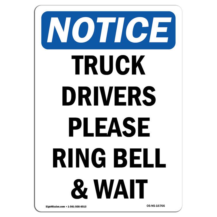 SignMission OSHA Notice NOTICE Truck Drivers Please Ring Bell And